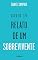 Livro COVID 19. Relato de Um Sobrevivente
