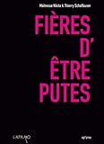 Fieres d'etre putes (French Edition) by 