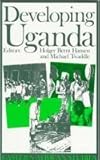 Developing Uganda, Hansen, Holber Bernt, 0821412094