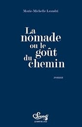 La  nomade ou Le goût du chemin
