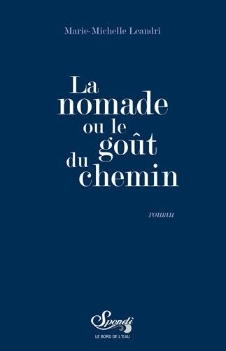 La  nomade ou Le goût du chemin