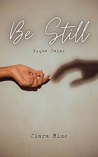 Livro Be Still (Fique Calmo): Conto