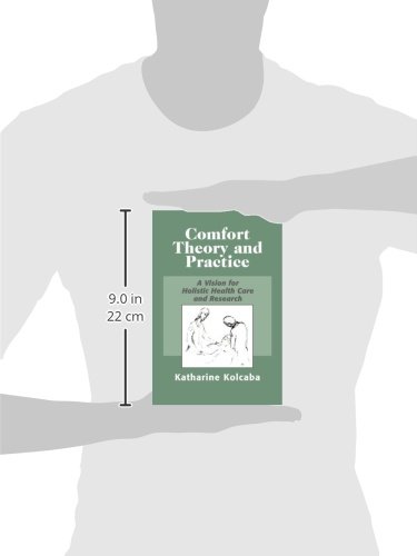 Comfort Theory And Practice: A Vision for Holistic Health Care and Research