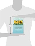 Image de Bank: An Outsider's Guide to Managing Small Business Finance Without Losing Your Shirt or Your Mind
