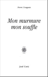 Mon murmure, mon souffle