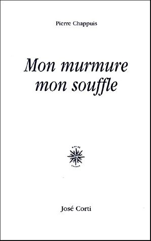 Mon murmure, mon souffle