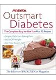 Hardcover Prevention Outsmart Diabetes the Complete Easy to Use Plan Plus 70 Recipes.  simple, delicious eating plans, walk off weight, cut your risk in half Book