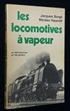 Les locomotives à vapeur: [en 300 histoires et 150 photos] (French Edition) by 