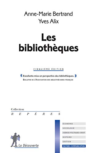 Les bibliothèques by Anne-Marie Bertrand, Yves Alix
