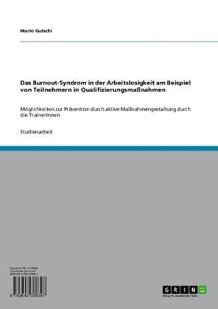 Das Burnout Syndrom In Der Arbeitslosigkeit Am Beispiel Von