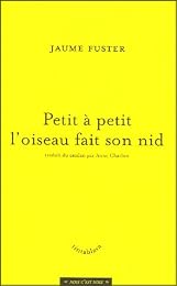 Petit à petit l'oiseau fait son nid
