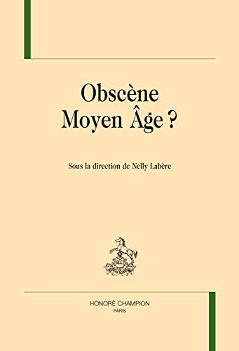 Obscène Moyen âge ?