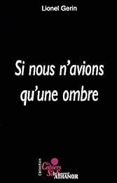 Si nous n'avions qu'une ombre