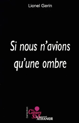 Si nous n'avions qu'une ombre