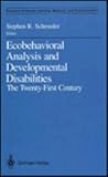 Ecobehavioral Analysis and Developmental Disabilities : The Twenty-First Century, , 0387971467