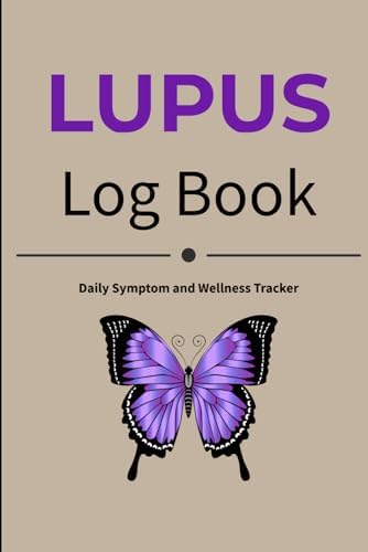 The First Year-Lupus: An Essential Guide for the Newly Diagnosed