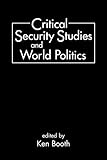 Critical Security Studies and World Politics, , 1555878253