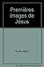 Petit imagier de JÃ©sus by 