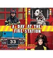A Day At the Fire Station 0545425050 Book Cover