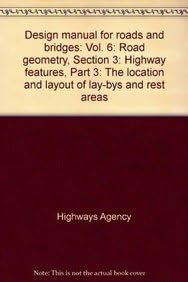 Design manual for roads and bridges: Vol. 6: Road geometry, Section 3: Highway features, Part 3: The location and layout of lay-bys and rest areas