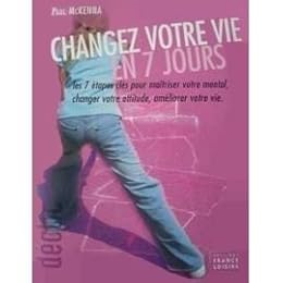Changez votre vie en 7 jours