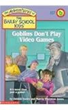 Goblins Don't Play Video Games (The Adventures of the Bailey School Kids, #37)