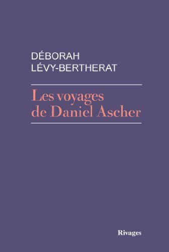 Les  voyages de Daniel Ascher