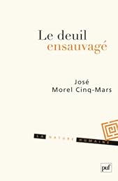 Le  deuil ensauvagé