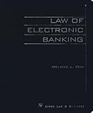 Law of Electronic Banking, Fein, Melanie L., 0735503729