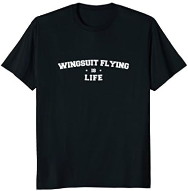 Wingsuit Flying Is Life TShirt