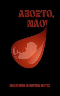 Livro Aborto, Não!