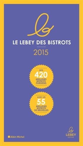 Le petit Lebey des bistrots parisiens 2015 by (Paperback)