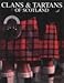 Clans and Tartans of Scotland by