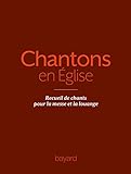 Image de CHANTONS EN Ã‰GLISE : 1000 CHANTS POUR LA MESSE ET LA LOUANGE