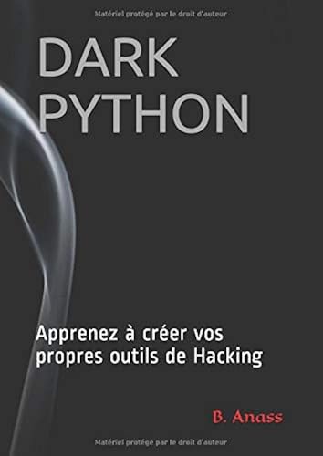 Download DARK PYTHON: Apprenez à créer vos propre outils de Hacking PDF