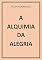 Livro A ALQUIMIA DA ALEGRIA
