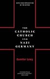 Front cover for the book The Catholic Church and Nazi Germany by Guenter Lewy
