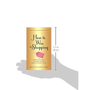 How to Win at Shopping: 297 Insider Secrets for Getting the Style You Want at the Price You Want to Pay