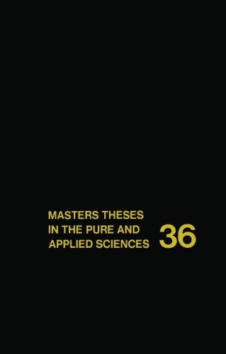 Masters Theses in the Pure and Applied Sciences: Accepted by Colleges and Universities of the United States and Canada Volume 36