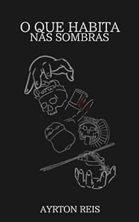 Livro O Que Habita nas Sombras