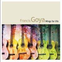 Francis Goya - Wings for Life - Zortam Music
