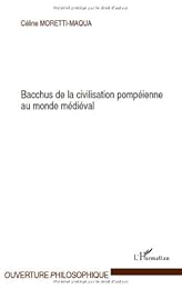 Bacchus, de la civilisation pompéienne au monde médiéval