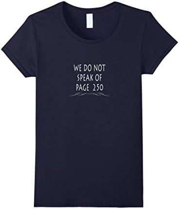Women's We Do Not Speak of Page 250 T-shirt Small Navy