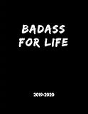 Badass For Life - 2019 - 2020: Weekly Calendar Planner - 18 Months - Journal Notebook by Jenna Monahan