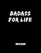 Badass For Life - 2019 - 2020: Weekly Calendar Planner - 18 Months - Journal Notebook by Jenna Monahan