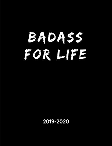 Badass For Life - 2019 - 2020: Weekly Calendar Planner - 18 Months - Journal Notebook by Jenna Monahan