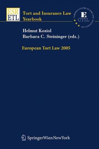 European Tort Law 2005 (Tort and Insurance Law / Tort and Insurance Law - Yearbooks (closed))