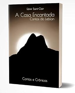 Livro A Casa Encantada: Contos do Leblon