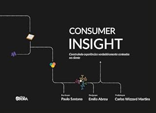 Livro Consumer insight; Construindo experiências verdadeiramente centradas no cliente