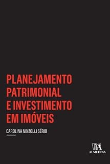 Planejamento Patrimonial e Investimento em Imóveis